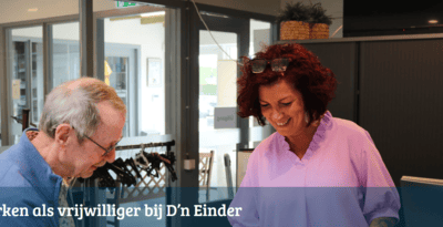 Werken als vrijwilliger bij D’n einder